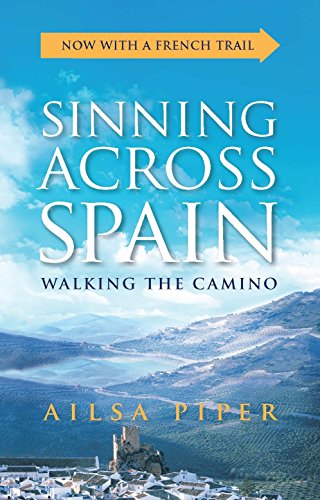 Sinning Across Spain. Walking the Camino