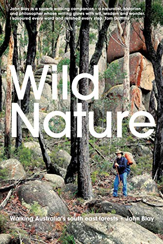 Wild Nature: Walking Australia's South East Forests