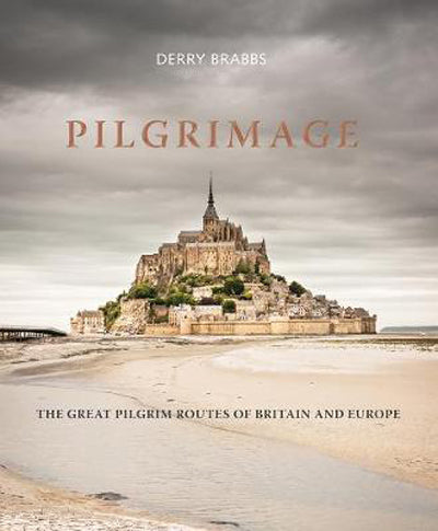 Pilgrimage:  Europe's Most Inspiring Pilgrim Routes