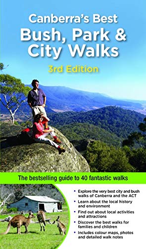 Canberra's Best Bush, Park & City Walks 3rd Edition