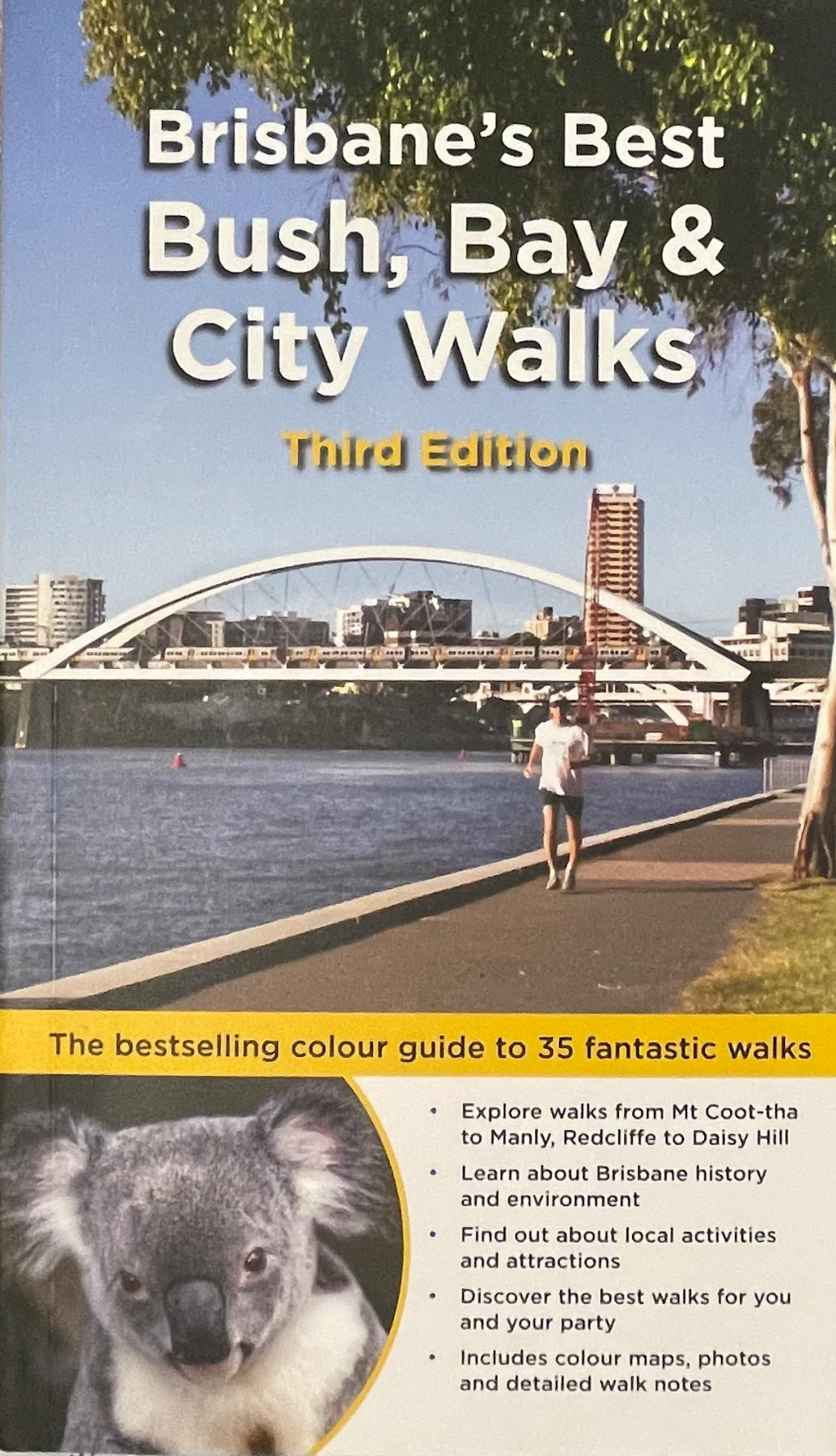 Brisbane's Best Bush, Bay & City Walks 3rd Edition