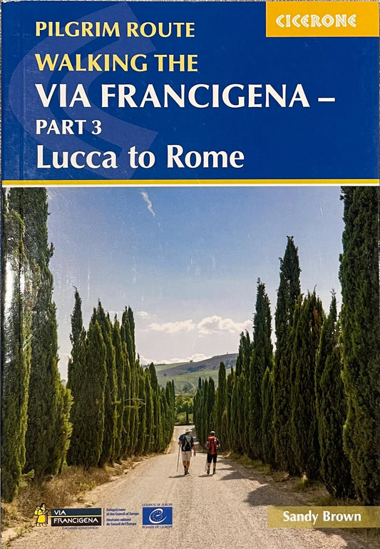 Walking the Via Francigena Pilgrim Route - Part 3 Lucca to Rome